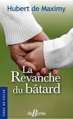 Image du vendeur pour La revanche du btard mis en vente par Dmons et Merveilles