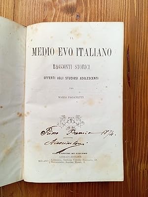 Il Medio Evo italiano. Racconti storici offerti agli studiosi adolescenti