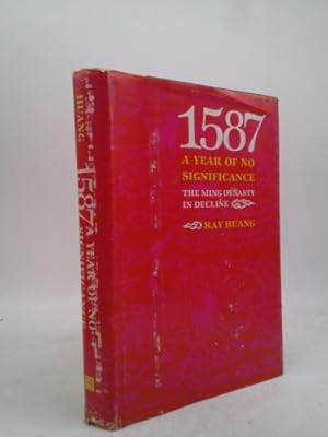 Immagine del venditore per 1587, a Year of No Significance: The Ming Dynasty in Decline venduto da ThriftBooksVintage