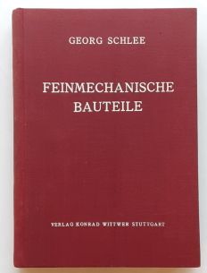 Georg Schlee : Feinmechanische Bauteile.