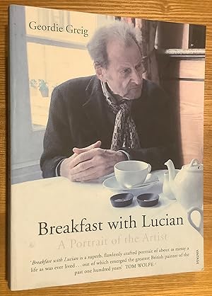 Seller image for Breakfast with Lucian. A Portrait of the Artist for sale by Ken Spelman Books Ltd (ABA, ILAB, PBFA).