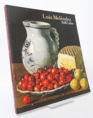 Seller image for Luis Melndez. Still Lifes. for sale by C. Arden (Bookseller) ABA