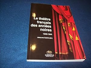 Bild des Verkufers fr Le Theatre Franais des Annees Noires 1940-1944 Gurin, Jeanyves and Collectif zum Verkauf von Bibliopuces