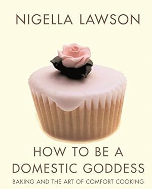 Bild des Verkufers fr How To Be A Domestic Goddess zum Verkauf von WeBuyBooks
