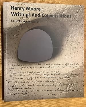 Writings and Conversations. Edited by Alan Wilkinson