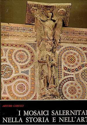 Immagine del venditore per I mosaici salernitani nella storia e nell'arte. venduto da Libreria Gull