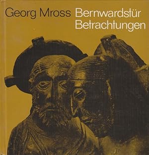 Bernwardstür : Betrachtungen. Georg Mross. Fotos von Hermann Wehmeyer. Nachw. von Josef Nowak