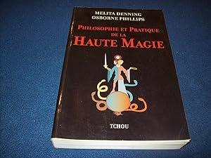 Image du vendeur pour Philosophie et pratique de la haute magie Denning, Melita and Phillips, Osborne mis en vente par Bibliopuces