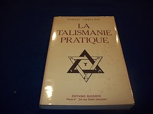 Image du vendeur pour La talismanie pratique Ambelain, Robert mis en vente par Bibliopuces