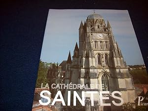 Seller image for La cathdrale saint-pierre de Saintes Schlicht, Marckus; Seguin, Marc; Michaud, Alain; Rousseau, Maurice; Gensbeitel, Christian; Levesque, Richard; Favreau, Robert; Blomme, Yves and Pasini, Chantal for sale by Bibliopuces