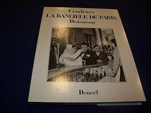Immagine del venditore per La Banlieue de Paris Cendrars, Blaise and Doisneau, Robert venduto da Bibliopuces
