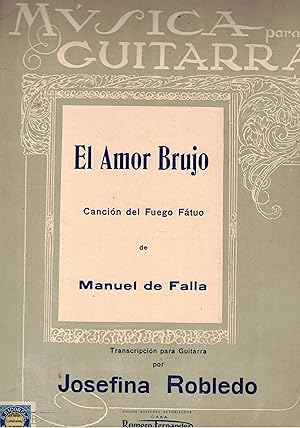 Immagine del venditore per El amor brujo (Cancin del Fuego Ftuo). Transcripcion para guitarra de Josefina Robledo. venduto da Libreria Gull