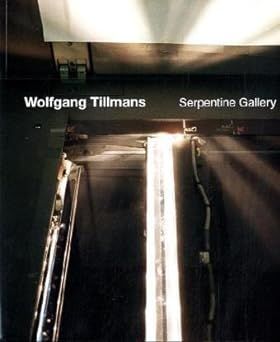 Seller image for Wolfgang Tillmans: Serpentine Gallery. for sale by BuchKunst-Usedom / Kunsthalle