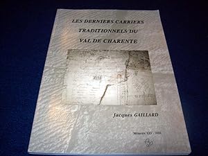 Seller image for Les derniers carriers traditionnels du Val de Charente Jacques, Gaillard for sale by Bibliopuces