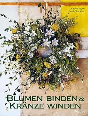 Seller image for Blumen binden und Krnze winden for sale by Rheinberg-Buch Andreas Meier eK