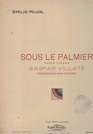 Imagen del vendedor de Sous le palmier danza cubana. Gaspar Villate transcripcion para guitarra. a la venta por Libreria Gull