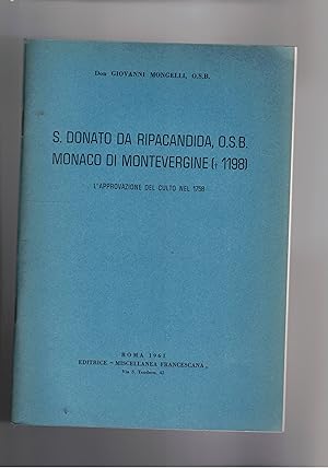 Seller image for S. Donato da Ripacandida O.S.B. Monaco di Motevergine (+1198). Approvazione del culto nel 1758. for sale by Libreria Gull