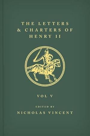 Bild des Verkufers fr The Letters and Charters of Henry II, King of England 1154-1189 the Letters and Charters of Henry II, King of England 1154-1189 : Volume V zum Verkauf von AHA-BUCH GmbH