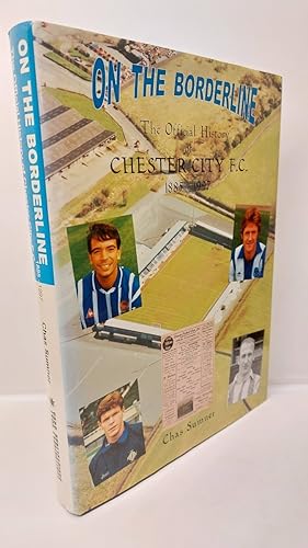 Immagine del venditore per On the Borderline: Official History of Chester City F. C. venduto da Lion Books PBFA