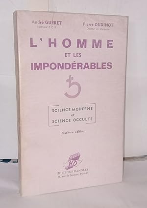 Seller image for L'homme et les impondrables. Science moderne et science occulte for sale by Librairie Albert-Etienne