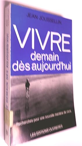 Vivre demain dès aujourd'hui. Recherches pour une nouvelle manière de vivre