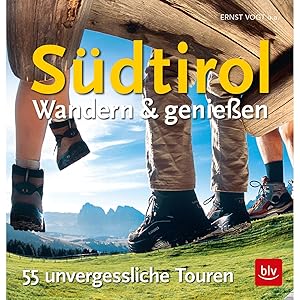 Seller image for Sdtirol - Wandern & Genieen: 55 unvergessliche Touren (BLV Alpin & Outdoor) for sale by artbook-service