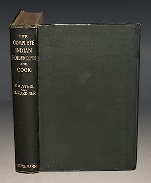 Seller image for The Complete Indian Housekeeper & Cook. Giving the Duties of Mistress and Servants, the General Management of the Home and Practical Recipes for Cooking in All Its Branches. for sale by PROCTOR / THE ANTIQUE MAP & BOOKSHOP
