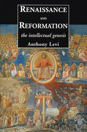 Image du vendeur pour Renaissance and Reformation    The Intellectual Genesis mis en vente par WeBuyBooks