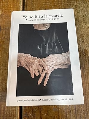 Bild des Verkufers fr Yo no fui a la escuela. Mujeres de Njar 1915-2015 zum Verkauf von Trfico de Libros Lavapies