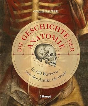 Seller image for Die Geschichte der Anatomie for sale by Rheinberg-Buch Andreas Meier eK