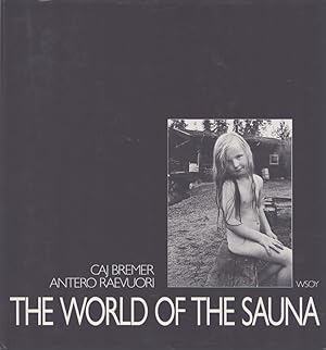 Imagen del vendedor de The World of the Sauna - Signed a la venta por Moraine Books