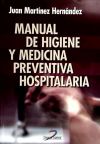 Seller image for MANUAL DE HIGIENE Y MEDICINA PREVENTIVA HOSPITALARIA for sale by Agapea Libros