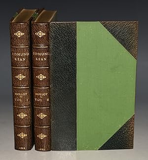 The Life and Adventures of Edmund Kean, Tragedian. 1787-1833. In Two Volumes.