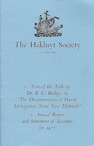 Seller image for 1. Text of the Talk by Dr. R.C. Bridges on  The Documentation of David Livingstone: Some New Materials . 2. Annual Report and Statement of Acounts for 1977. for sale by C. Arden (Bookseller) ABA