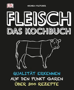 Bild des Verkufers fr Fleisch - Das Kochbuch: Qualitt erkennen - auf den Punkt garen - ber 300 Rezepte zum Verkauf von Rheinberg-Buch Andreas Meier eK