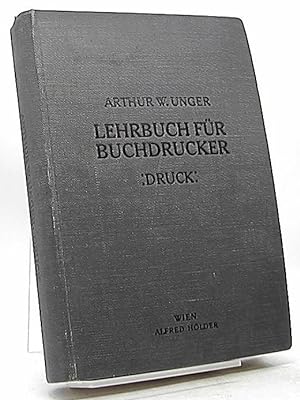 Immagine del venditore per Lehrbuch fr Buchdrucker   Druck. Zum Gebrauche an gewerblichen Lehranstalten. venduto da Antiquariat Unterberger