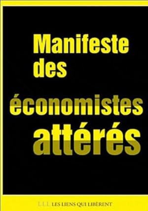 Imagen del vendedor de Manifeste d'conomistes atterrs : Crise et dettes en Europe : 10 fausses vidences 22 mesures en dbat pour sortir de l'impasse a la venta por Dmons et Merveilles