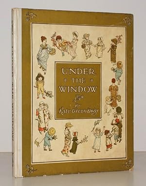 Under the Window. Pictures and Rhymes for Children. EARLY ISSUE OF THE AUTHOR'S FIRST BOOK