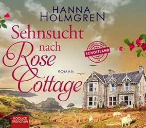 Bild des Verkufers fr Sehnsucht nach Rose Cottage: Herzklopfen in Schottland zum Verkauf von Rheinberg-Buch Andreas Meier eK