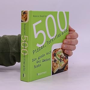 Bild des Verkufers fr 500 Pizzas, Tortillas & Co. zum Verkauf von Bookbot