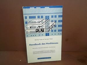 Handbuch des Hochbaues. Baustoffe, Baukonstruktionen, bautabellen. Band 1. (= Tagblatt-Bibliothek...