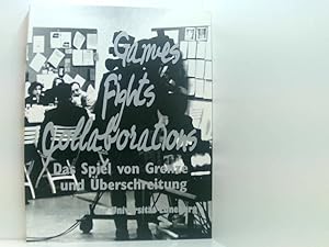 Bild des Verkufers fr Games, Fights, Collaborations: Art and Culture Studies in the Nineties das Spiel von Grenze und berschreitung ; Kunst und cultural studies in den 90er Jahren zum Verkauf von Book Broker