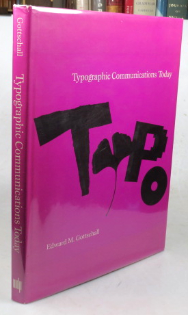 Typographic Communications Today. Editors Aaron Burns, Karl Gestner, Allan Haley, Herbert Spencer...