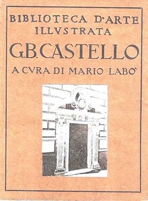 Imagen del vendedor de G.B. Castello - Architetti dal XV al XVIII secolo a la venta por Messinissa libri