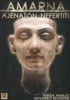 Amarna: La ciudad de Ajenatón y Nefertiti