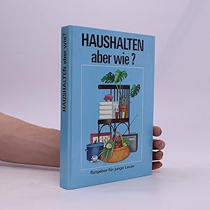 Immagine del venditore per Haushalten - aber wie? venduto da Bookbot