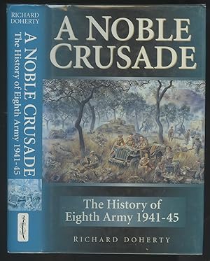 A Noble Crusade: The History of the Eighth Army, 1941-45