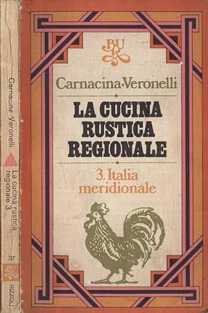 Imagen del vendedor de La cucina rustica regionale 3 Italia meridionale a la venta por Biblioteca di Babele