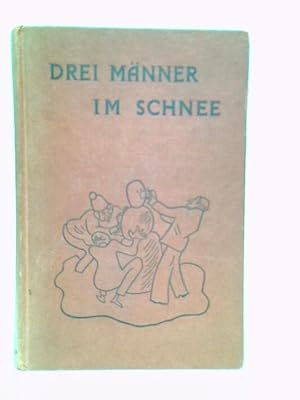 Bild des Verkufers fr Drei Manner im Schnee zum Verkauf von World of Rare Books