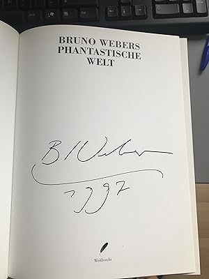 Seller image for Bruno Webers phantastische Welt. Von der Harmonie zwischen Phantasie und Natur. Der Weinrebenpark als Gesamtkunstwerk - von Bruno Weber signiert! (German) for sale by Antiquariat UEBUE